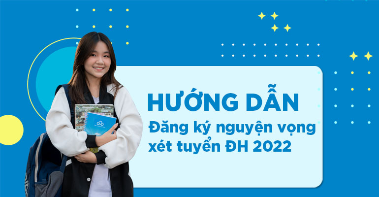 huong dan dk nguyen vong xet tuyen dh 2022