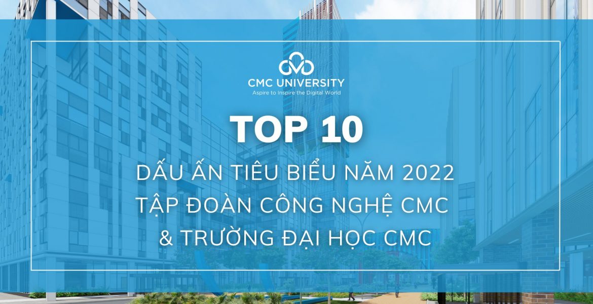 Top 10 sự kiện nổi bật tập đoàn cmc và đánh phỏm
