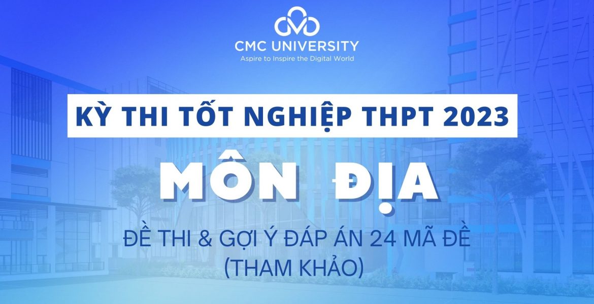 đề và đáp án thi tốt nghiệp thpt 2023 môn Địa lý