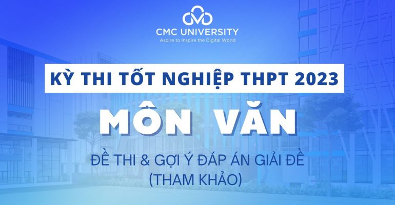 đề và đáp án thi tốt nghiệp thpt 2023 môn Văn