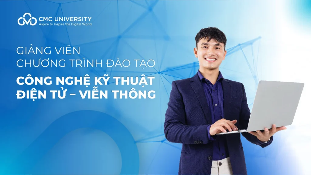 Thông báo tuyển dụng Giảng viên chương trình đào tạo Công nghệ Kỹ thuật Điện tử – Viễn thông