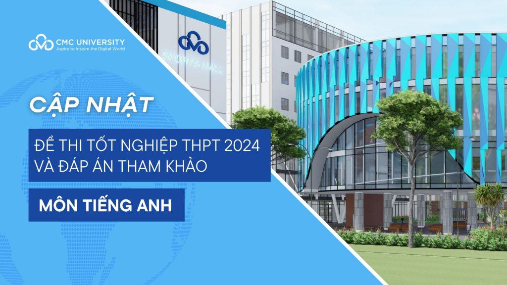 Đề thi Tốt nghiệp THPT 2024 môn Tiếng Anh và đáp án tham khảo