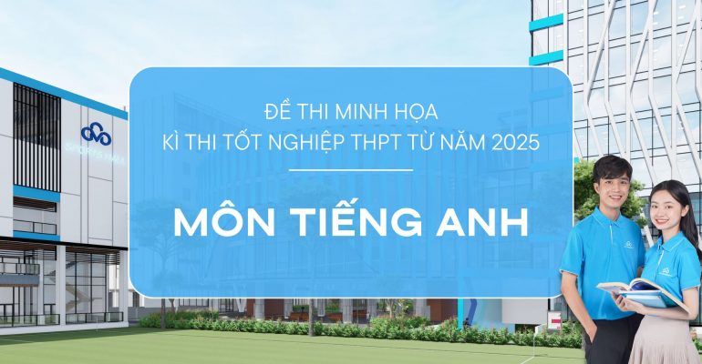 ĐỀ THI MINH HỌA MÔN TIẾNG ANH tốt nghiệp THPT từ năm 2025